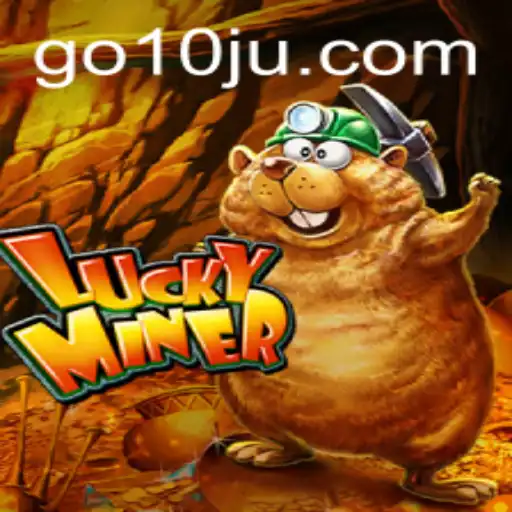 Discover the Thrilling World of LuckyMiner: A New Game Experience with 10ju